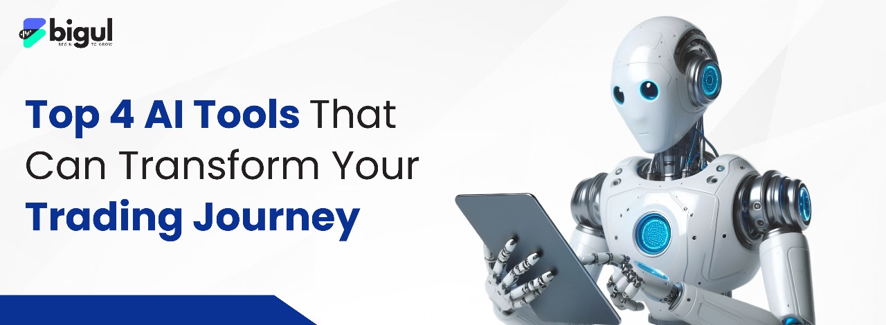 Top 4 AI Tools That Can Transform Your Trading Journey